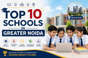 Top 10 Schools in Greater Noida