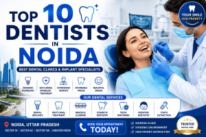 Top 10 Dentists in Noida